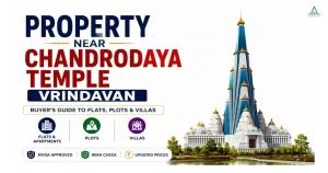 Property near Chandrodaya Temple Vrindavan with flats, plots and villas