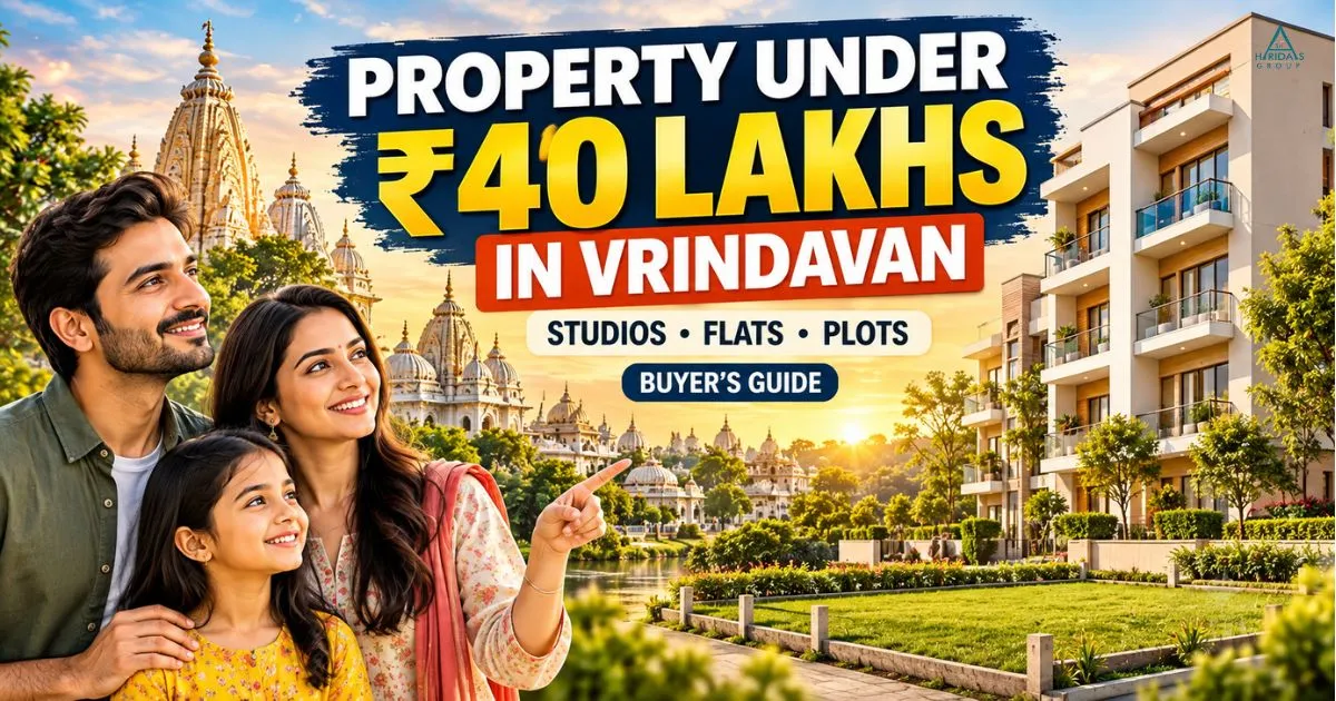 Property under 40 lakhs in Vrindavan featuring modern apartments, residential plots, and temple views